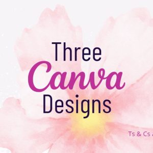 Three Canva Designs