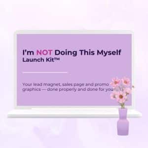 I’m Not Doing This Myself Launch Kit by Stephanie Wium, a done-for-you Canva design package for launching and promoting your lead magnet.